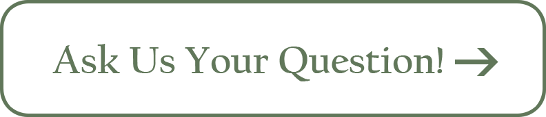 Ask Us Your Question!